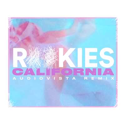 California (Audiovista Remix)/ROOKIES