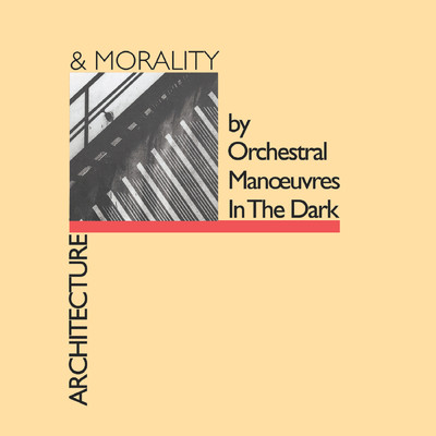 アルバム/Architecture And Morality/オーケストラル・マヌーヴァーズ・イン・ザ・ダーク