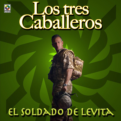 アルバム/El Soldado De Levita/Los Tres Caballeros