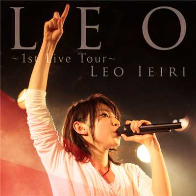 アルバム/LEO 〜1st Live Tour〜/家入レオ