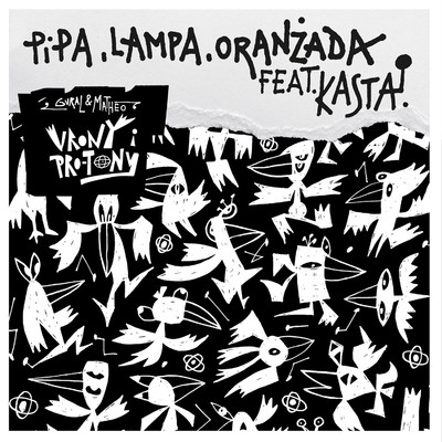 シングル/Pipa, lampa, oranzada (feat. Kasta)/Donguralesko, Matheo