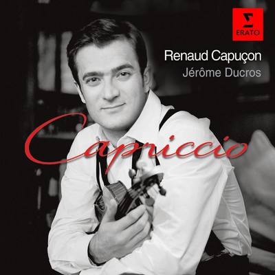 アルバム/Capriccio - Works for Violin and Piano [Digital version]/Renaud Capucon／Jerome Ducros