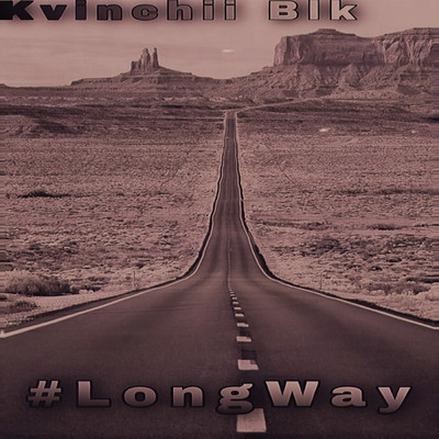 シングル/#Long Way/Kvinchii Blk