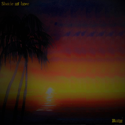 シングル/Shade of Love/Ruto