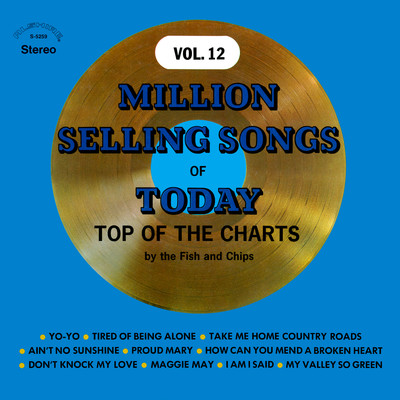 アルバム/Million Selling Songs of Today: Top of the Charts, Vol. 12 (2021 Remaster from the Original Alshire Tapes)/Fish & Chips