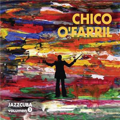 JazzCuba. Volumen 3/Chico O´Farril