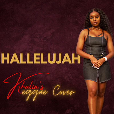 Hallelujah (Reggae Cover)/Khalia