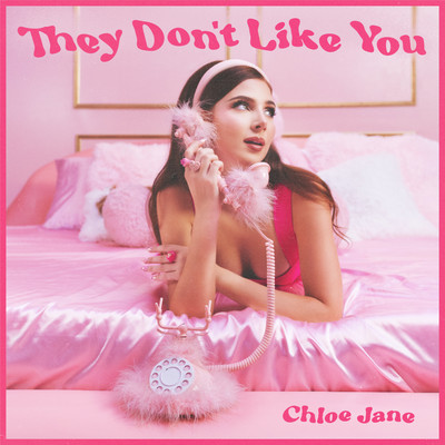 シングル/They Don't Like You/Chloe Jane