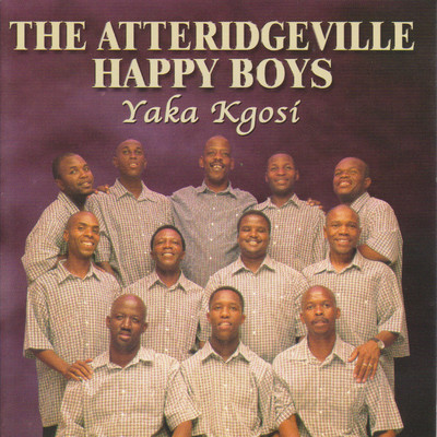 アルバム/Yaka Kgosi/The Atteridgeville Happy Boys
