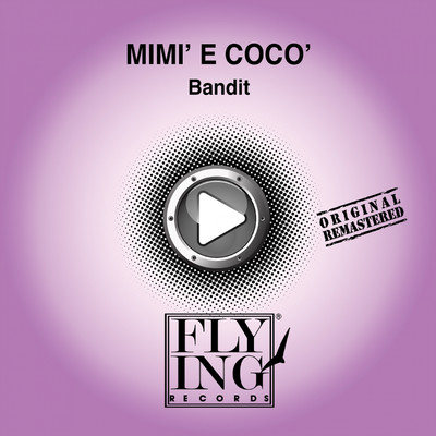 Bandit (Pep And Mimmo Mix)/Mimi E Coco