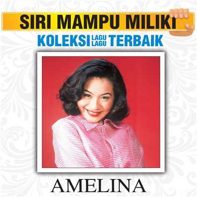 アルバム/Koleksi Lagu Lagu Terbaik/Amelina