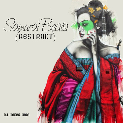アルバム/Samurai Beats (Abstract)/DJ Mixer Man