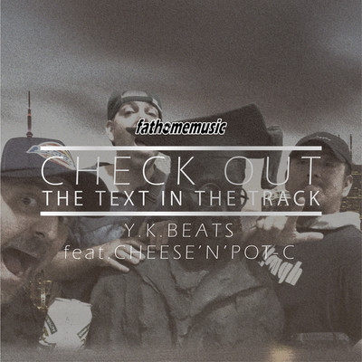 Check out the text in the track/Y.K.Beats feat. Cheese'n'Pot-c
