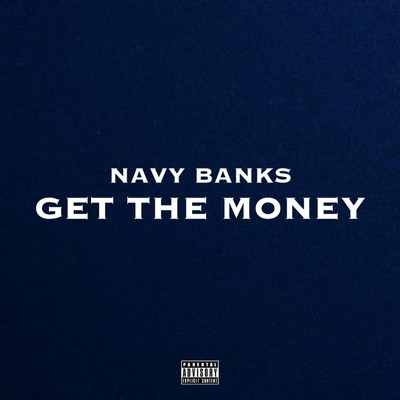 GET THE MONEY/Navy Banks
