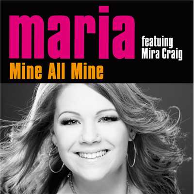 Mine All Mine (featuring Mira Craig)/Maria Haukaas Storeng