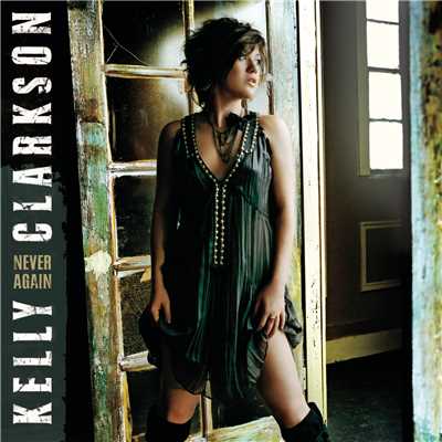 Never Again (Callout Hook)/Kelly Clarkson