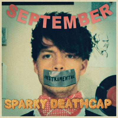 September (Explicit)/Sparky Deathcap