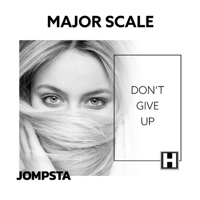 シングル/Don't Give Up (Extended Mix)/Major Scale