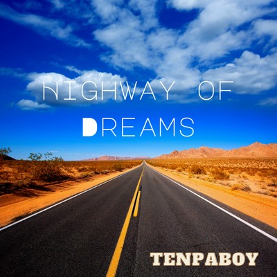 シングル/Highway of Dreams/TENPABOY