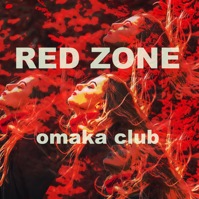 シングル/Red Zone/omaka club