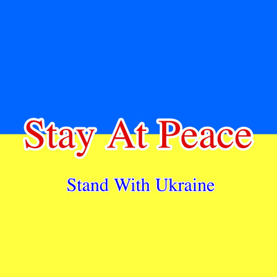 Stay At Peace -Stand With Ukraine-/Katzmi