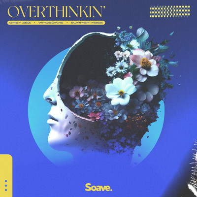Overthinkin'/Grey Zez
