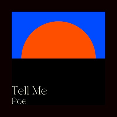 シングル/Tell Me/Poe
