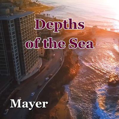 Depths of the Sea/Mayer