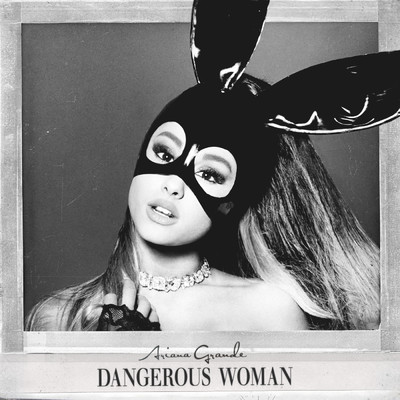 アルバム/Dangerous Woman (Clean) (Edited)/Ariana Grande
