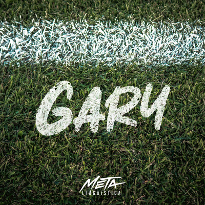 シングル/Gary/Metalinguistica