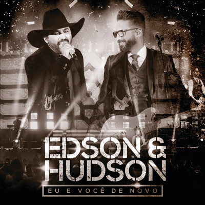 Eu E Voce De Novo (Ao Vivo)/Edson & Hudson