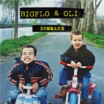 Dommage (Acoustic)/Bigflo & Oli