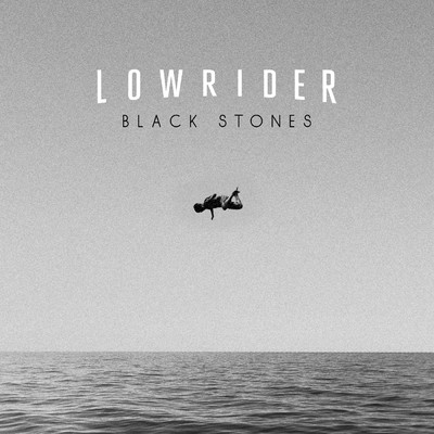 シングル/Black Stones/Lowrider
