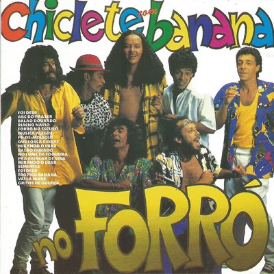アルバム/Chiclete com Banana no forro/Chiclete Com Banana
