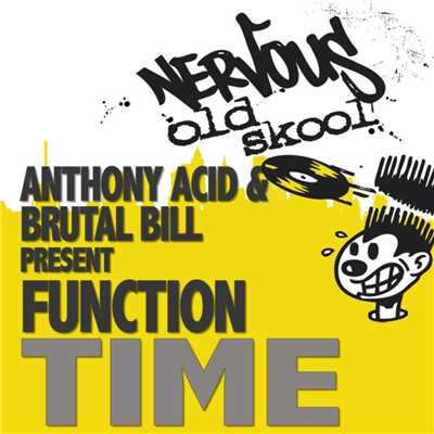 Time/Anthony Acid and Brutal Bill present Function