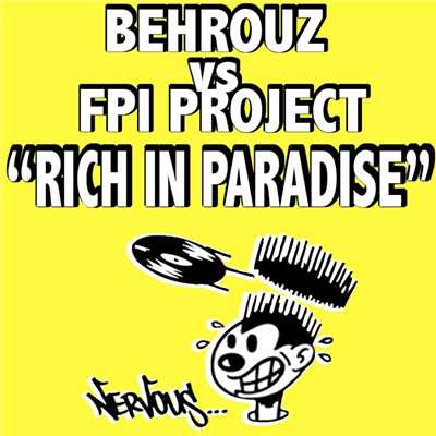 シングル/Rich In Paradise (Original Mix)/Behrouz Vs Fpi Project