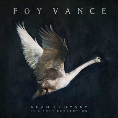 シングル/Noam Chomsky Is A Soft Revolution/Foy Vance