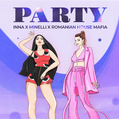 INNA／Minelli／Romanian House Mafia