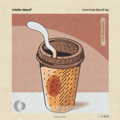 アルバム/Morning Decaf EP/Mister Decaf／Disruptive LoFi