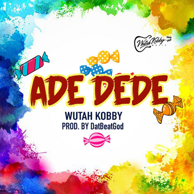 シングル/Ade Dede/Wutah Kobby