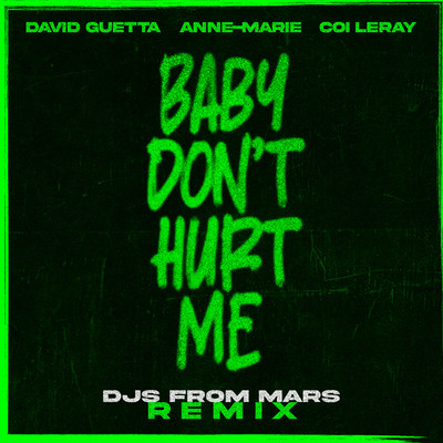 シングル/Baby Don't Hurt Me (feat. Coi Leray) [DJs From Mars Remix Extended]/David Guetta & Anne-Marie