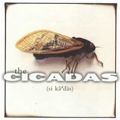 The Cicadas/The Cicadas