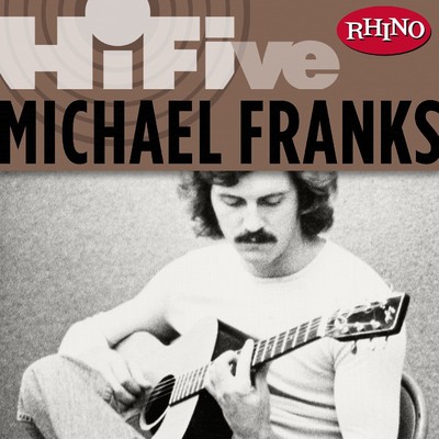 アルバム/Rhino Hi-Five: Michael Franks/Michael Franks