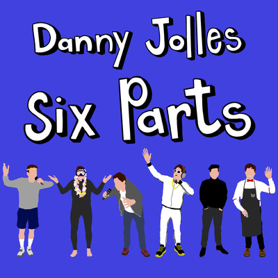 Six Parts/Danny Jolles