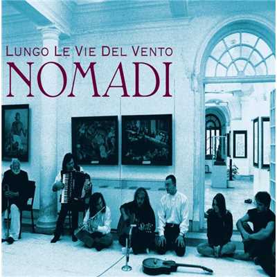 Lungo Le Vie Del Vento/Nomadi