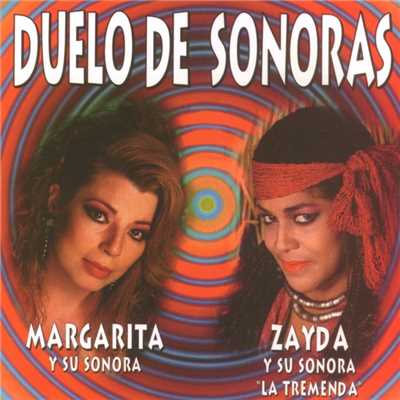 Duelo de Sonoras/Margarita y su Sonora ／ Zayda y su Sonora La Tremenda