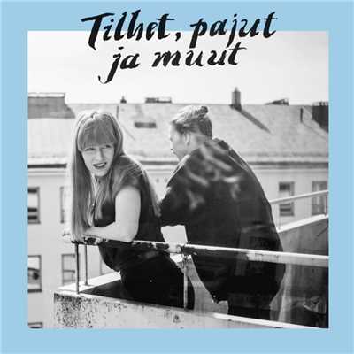 アルバム/Tilhet, pajut ja muut/Tilhet, pajut ja muut
