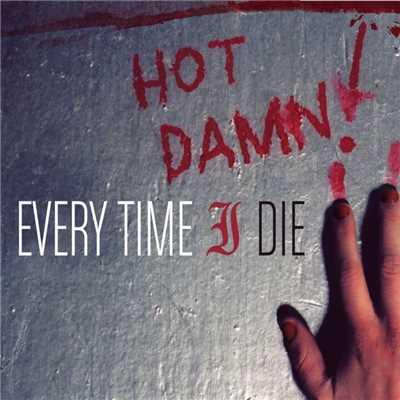 Floater/Every Time I Die