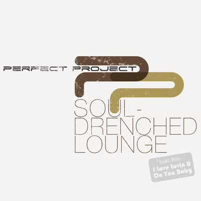 Soul Drenched Lounge/Perfect Project
