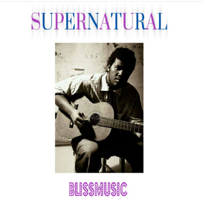 Supernatural/Blissmusic